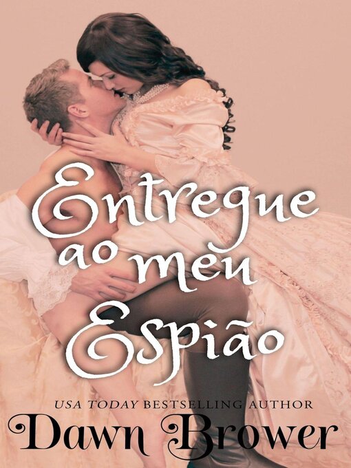 Title details for Entregue ao Meu Espião by Dawn Brower - Available